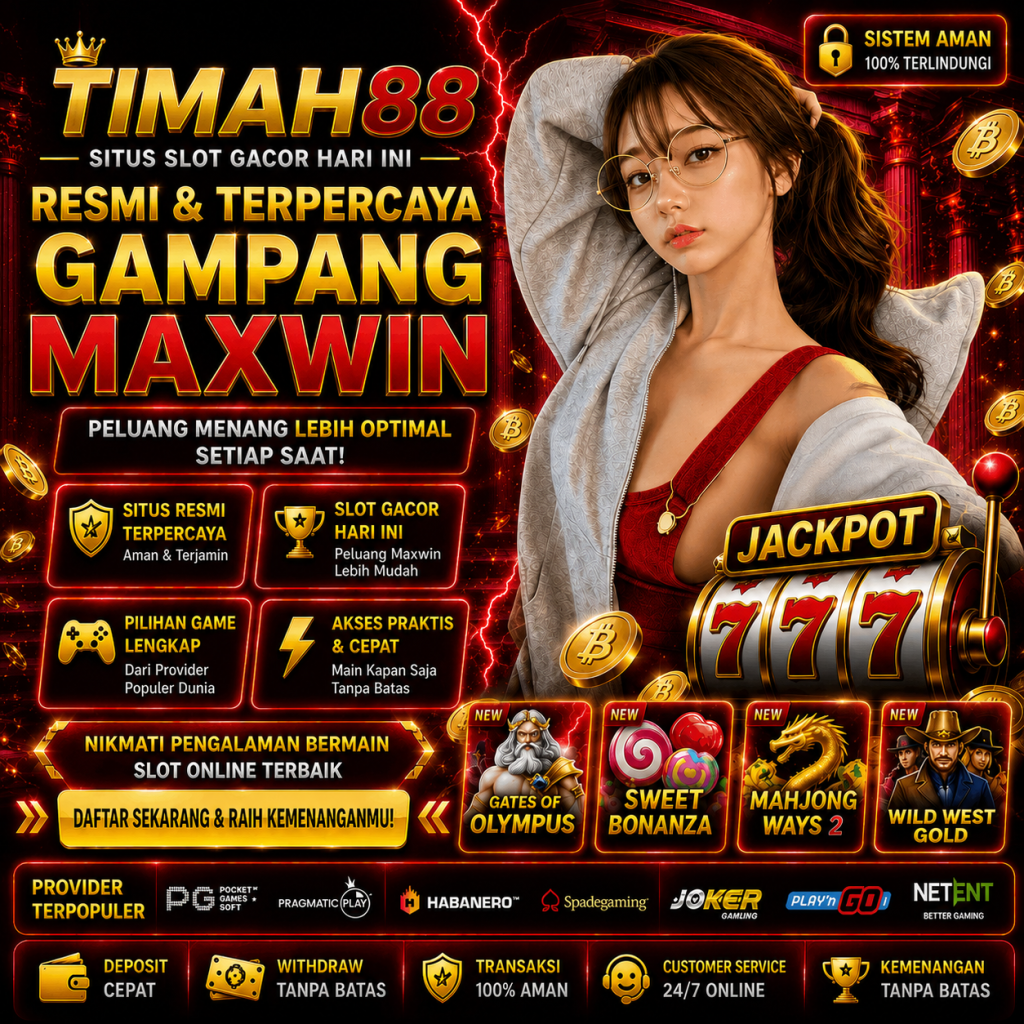 TIMAH88 situs slot gacor hari ini resmi dan terpercaya dengan peluang maxwin tinggi